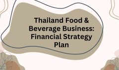 Thailand Food & Beverage Business Financial Strategy Plan